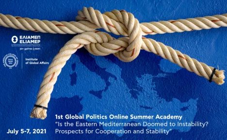 1st Global Politics Online Summer Academy “Is the Eastern Mediterranean Doomed to Instability? Prospects for Cooperation and Stability”