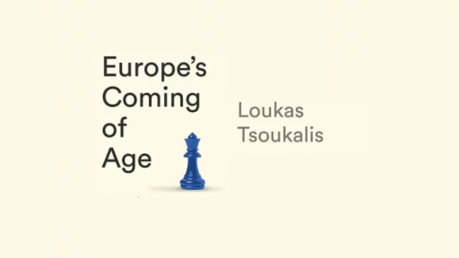 Financial Times report on the book “Europe’s Coming of Age” by Loukas Tsoukalis