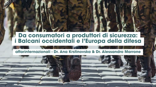 From Security Consumers to Security Producers: The Western Balkans and Europe’s Defence