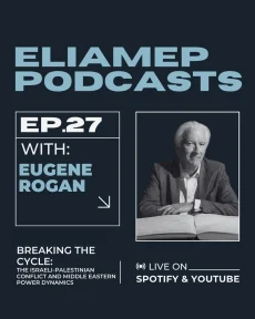Breaking the cycle: a conversation with Eugene Rogan on the Israeli-Palestinian conflict and Middle Eastern power dynamics