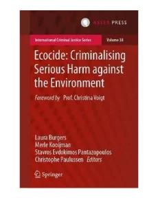 Stavros-Evdokimos Pantazopoulos co-editor of a newly published book “Ecocide: Criminalising Serious Harm against the Environment”